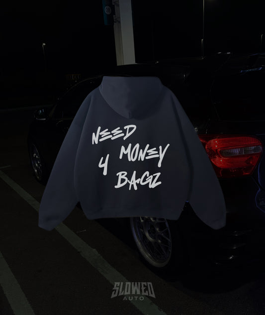 NEEDMONEY4BAGZ hoodie