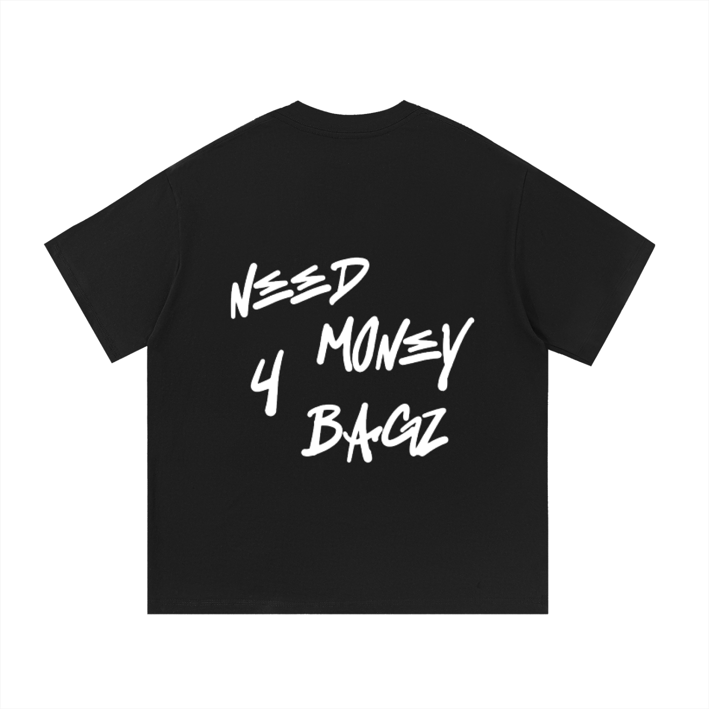 NEEDMONEY4BAGZ Cotton T-Shirt