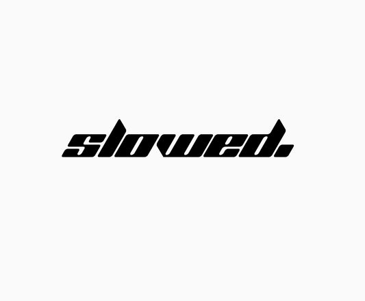 SLOWED decal
