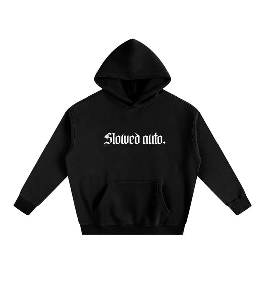 PRE ORDER - SLOWED AUTO hoodie