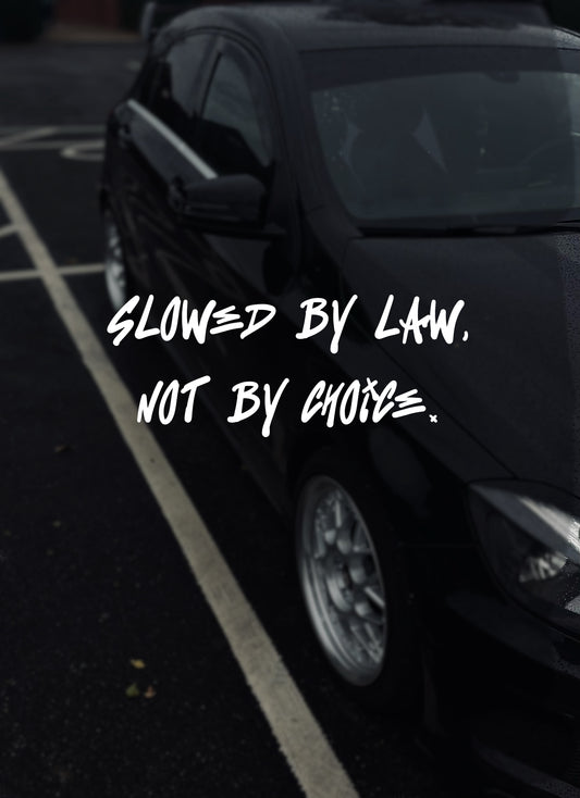 ‘SLOWEDBYLAW’ decal